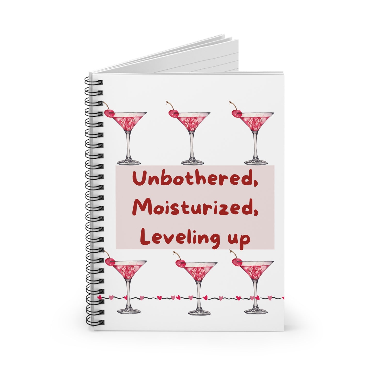 Chic Spiral Notebook - Unbothered, Moisturized, Leveling Up
