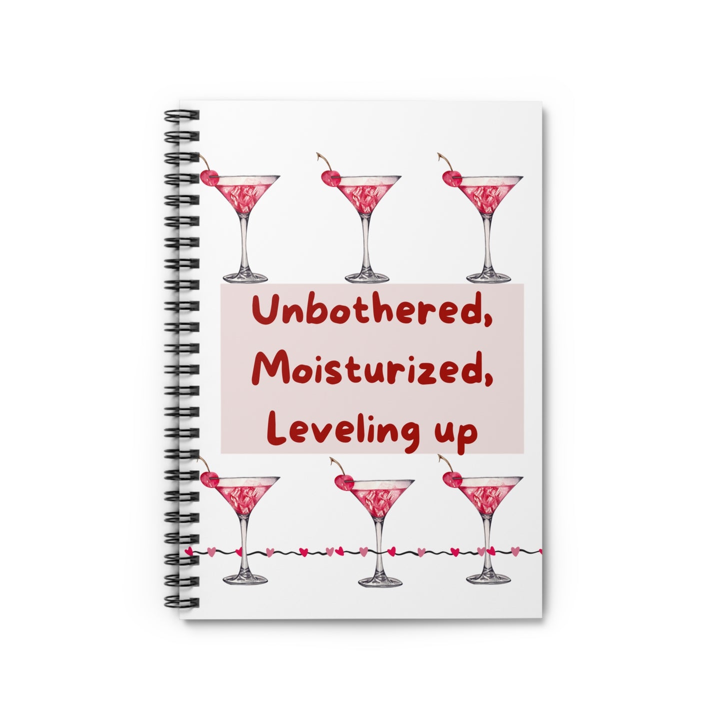 Chic Spiral Notebook - Unbothered, Moisturized, Leveling Up