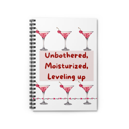 Chic Spiral Notebook - Unbothered, Moisturized, Leveling Up